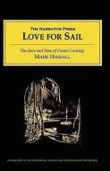Love for Sail di Mark Hassall, Jim Brown edito da NARRATIVE PR