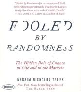 Fooled by Randomness: The Hidden Role of Chance in Life and in the Markets di Nassim Nicholas Taleb edito da Gildan Media Corporation