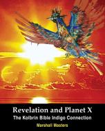 Revelation and Planet X di Marshall Masters edito da Your Own World Books