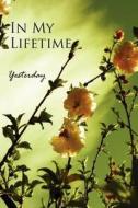 In My Lifetime: Yesterday edito da EBER & WEIN PUB