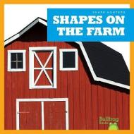 Shapes on the Farm di Jennifer Fretland VanVoorst edito da BULLFROG BOOKS