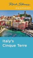 Rick Steves Snapshot Italy's Cinque Terre di Rick Steves edito da Avalon Travel Publishing