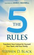 The Five Rules di Stephen D. Black edito da Morgan James Publishing