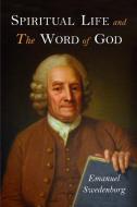 Spiritual Life and the Word of God di Emanuel Swedenborg edito da Martino Fine Books