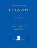 Cimarosa: Il Convito: (Riduzione Canto E Pianoforte - Vocal Score) di Filippo Livigni, Domenico Cimarosa edito da LIGHTNING SOURCE INC