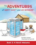 The Adventures of Safety Goat and Leo Boxador di Mark Grissom edito da Grissom Industries