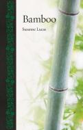 Bamboo di Susanne Lucas edito da Reaktion Books