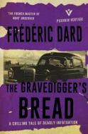 The Gravediggers' Bread di Frederic Dard edito da Pushkin Press