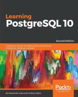Learning PostgreSQL 10 - di Salahaldin Juba edito da Packt Publishing Limited