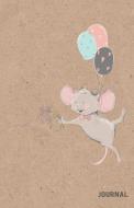 Journal: Mouse Flying with Balloons Design: Lined Notebook 5.5 by 8.5 di Creative Craft Journal edito da INDEPENDENTLY PUBLISHED