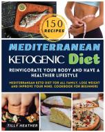 Mediterranean Ketogenic Diet di Tilly Heather edito da Tilly Heather
