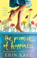 The Promise Of Happiness di Erin Kaye edito da Harpercollins Publishers