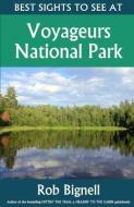 Best Sights to See at Voyageurs National Park di Rob Bignell edito da ATISWINIC PR