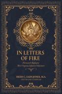 In Letters of Fire edito da Fideli Publishing Inc.