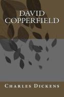 David Copperfield di Charles Dickens edito da Createspace Independent Publishing Platform