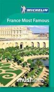 Must Sees France Most Famous di Michelin edito da Michelin Editions Des Voyages