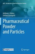 Pharmaceutical Powder and Particles di Stefano Giovagnoli, Anthony J. Hickey edito da Springer International Publishing