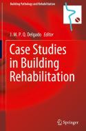 Case Studies in Building Rehabilitation edito da Springer International Publishing