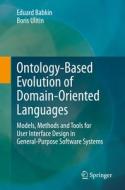 Ontology-Based Evolution of Domain-Oriented Languages di Boris Ulitin, Eduard Babkin edito da Springer Nature Switzerland