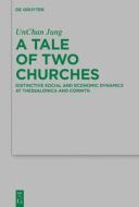 A Tale Of Two Churches di UnChan Jung edito da De Gruyter