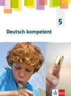 Deutsch kompetent 5. Allgemeine Ausgabe Gymnasium. Schülerbuch Klasse 5 edito da Klett Ernst /Schulbuch