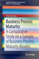 Business Process Maturity di Amy Van Looy edito da Springer International Publishing
