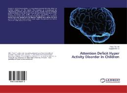 Attention Deficit Hyper Activity Disorder in Children di Firew Tiruneh, Sanjeh Shindie edito da LAP Lambert Academic Publishing
