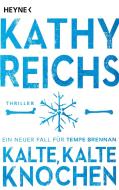 Kalte, kalte Knochen di Kathy Reichs edito da Heyne Taschenbuch