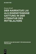 Der narrative Lai als eigenständige Gattung in der Literatur des Mittelalters di Renate Kroll edito da De Gruyter Mouton