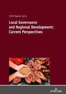 Local Governance And Regional Development: Current Perspectives edito da Peter Lang AG