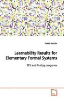 Learnability Results for Elementary Formal Systems di Shahid Hussain edito da VDM Verlag