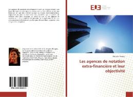 Les agences de notation extra-financière et leur objectivité di Marjorie Reveau edito da Editions universitaires europeennes EUE