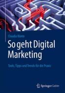 So geht Digital Marketing di Claudia Bünte edito da Springer-Verlag GmbH