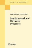 Multidimensional Diffusion Processes di Daniel W. Stroock, S. R. S. Varadhan edito da Springer Berlin Heidelberg