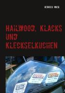 Hailwood, Klacks und Kleckselkuchen di Heinrich Wack edito da Books on Demand