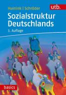 Sozialstruktur Deutschlands di Johannes Huinink, Torsten Schröder edito da UTB GmbH