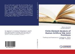 Finite Element Analysis of Human Artificial Hip Joint Prosthesis di Mrudula Kulkarni, Kulkarni Mrudula S. edito da LAP Lambert Academic Publishing