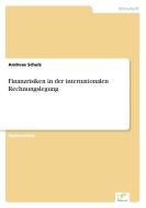 Finanzrisiken in der internationalen Rechnungslegung di Andreas Schulz edito da Diplom.de