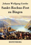 Sankt-Rochus-Fest zu Bingen di Johann Wolfgang Goethe edito da Hofenberg