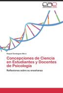 Concepciones de Ciencia en Estudiantes y Docentes de Psicología di Raquel Domínguez Mora edito da EAE