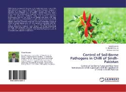 Control of Soil-Borne Pathogens in Chilli of Sindh-Pakistan di Faisal Hussain, S. Shahid Shaukat, Muhammad Abid edito da LAP Lambert Academic Publishing