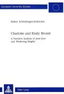 Charlotte and Emily Brontë di Esther Schönberger-Schleicher edito da Lang, Peter