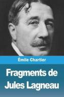 Fragments de Jules Lagneau di Émile Chartier edito da Prodinnova