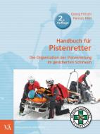 Handbuch für Pistenretter di Georg Fritsch, Hannes Hösl edito da Verlagshaus der Ärzte