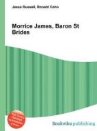 Morrice James, Baron St Brides di Jesse Russell, Ronald Cohn edito da Book On Demand Ltd.