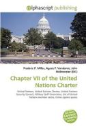 Chapter Vii Of The United Nations Charter edito da Alphascript Publishing
