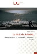 La Nuit de Soledad di Florence Caisso edito da Editions universitaires europeennes EUE