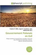 Gouvernement Polonais En Exil di #Miller,  Frederic P.