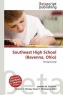 Southeast High School (Ravenna, Ohio) edito da Betascript Publishing