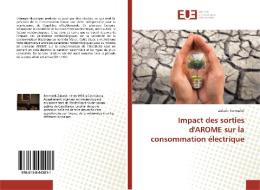 Impact des sorties d'AROME sur la consommation électrique di Zakaria Benmalek edito da Editions universitaires europeennes EUE